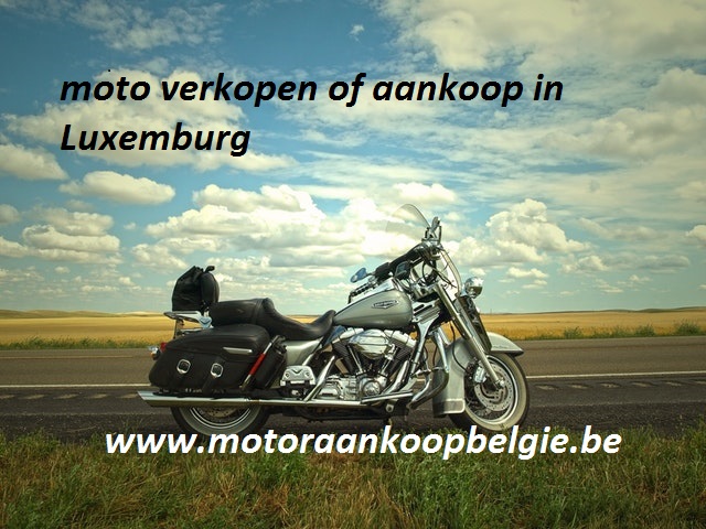 moto verkopen of aankoop Luxemburg